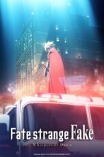 Fate/strange Fake -Whispers of Dawn- (2023) Fate/strange Fake -Whispers of Dawn- (2023)