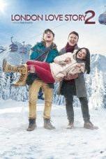 Nonton Film London Love Story 2 (2017) Nonton Film London Love Story 2 (2017)
