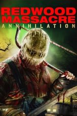 Nonton Film Redwood Massacre: Annihilation (2020) Nonton Film Redwood Massacre: Annihilation (2020)