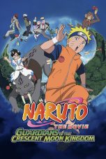 Naruto the Movie: Guardians of the Crescent Moon Kingdom (2006) Naruto the Movie: Guardians of the Crescent Moon Kingdom (2006)