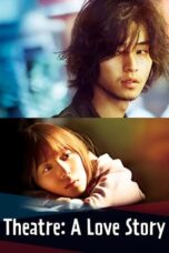 Nonton Film Theatre: A Love Story (2020) Nonton Film Theatre: A Love Story (2020)